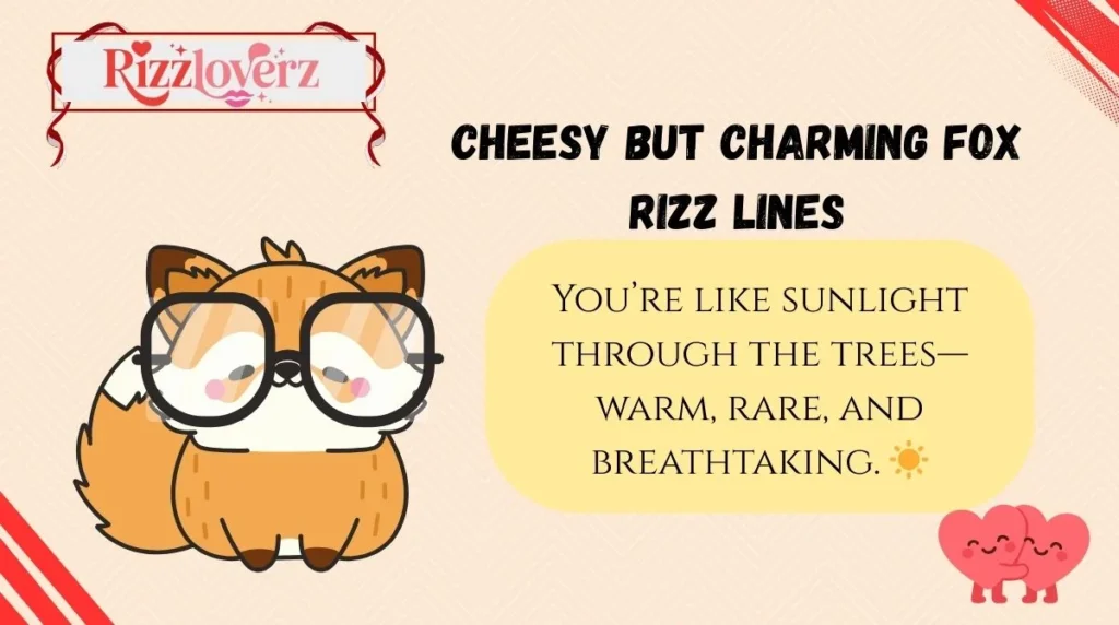 Cheesy but Charming Fox Rizz Lines