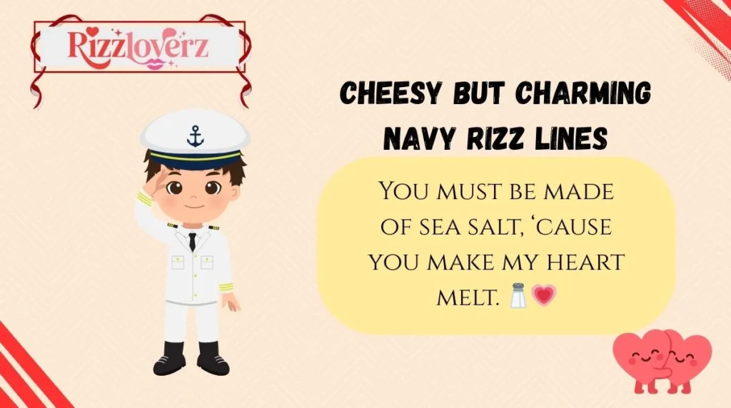 Cheesy but Charming Navy Rizz Lines