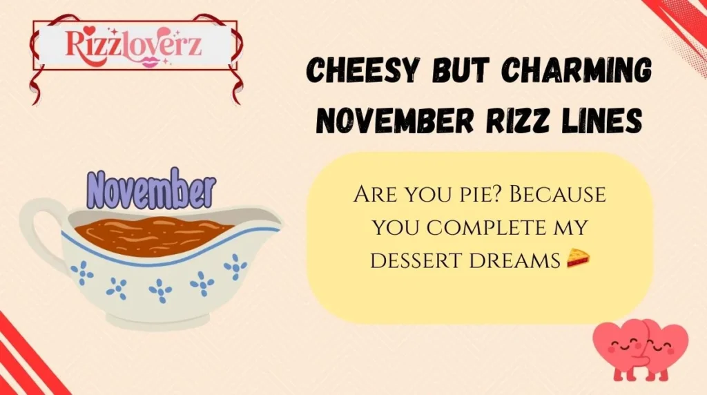 Cheesy but Charming November Rizz Lines