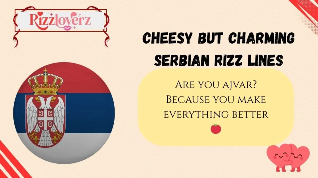Cheesy but Charming Serbian Rizz Lines