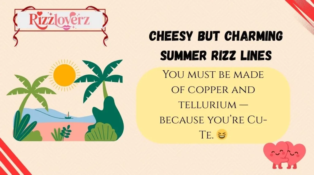 Cheesy but Charming Summer Rizz Lines
