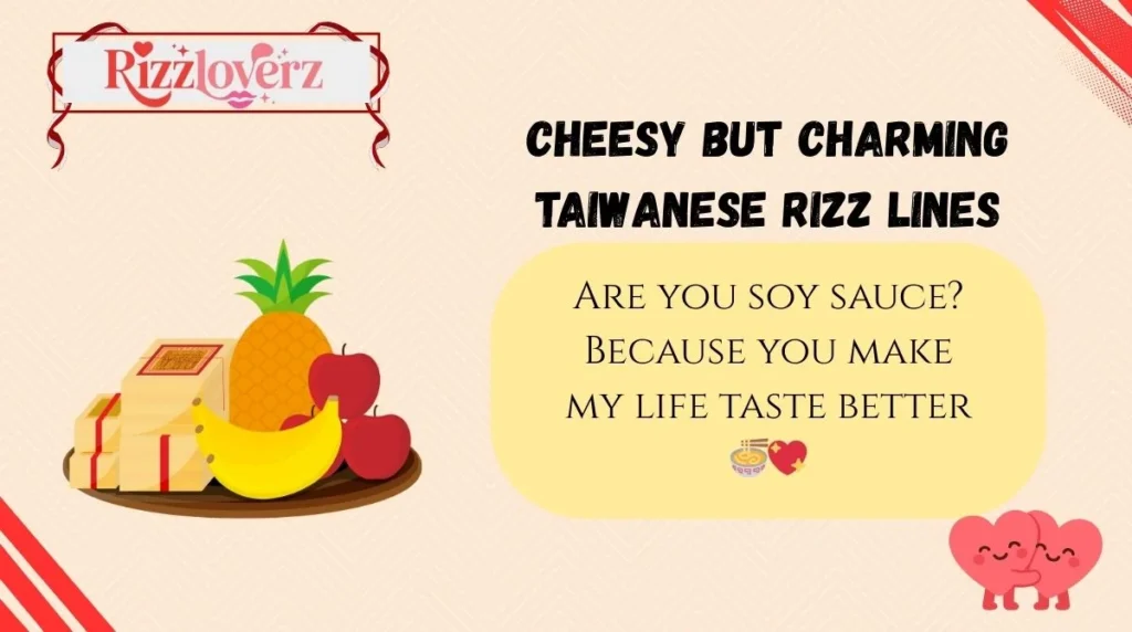 Cheesy but Charming Taiwanese Rizz Lines