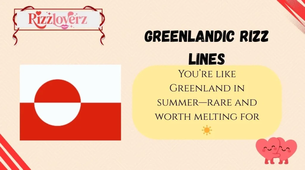 Greenlandic Rizz Lines