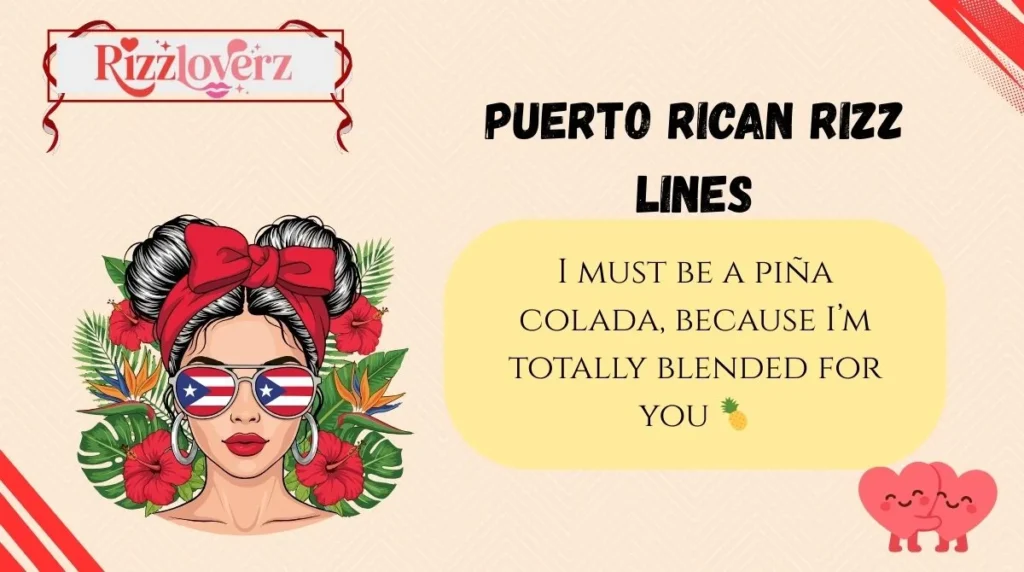 Puerto Rican Rizz Lines