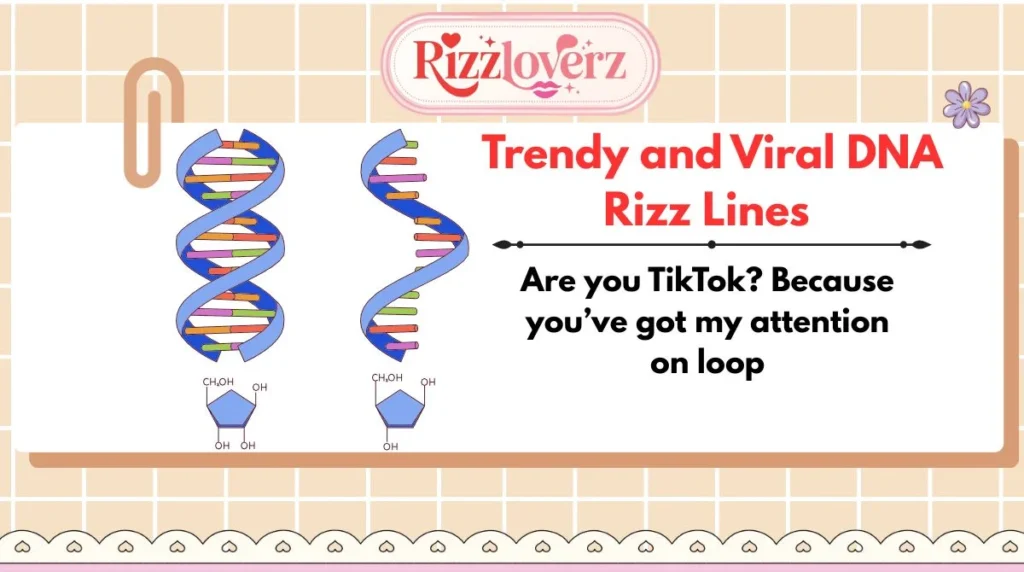 Trendy and Viral DNA Rizz Lines