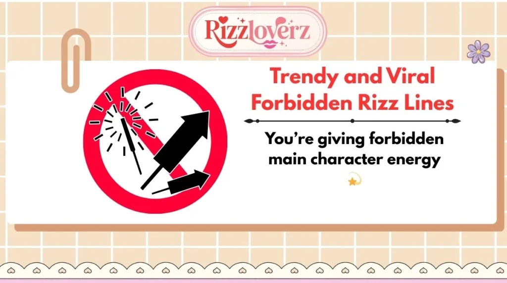 vTrendy and Viral Forbidden Rizz Lines