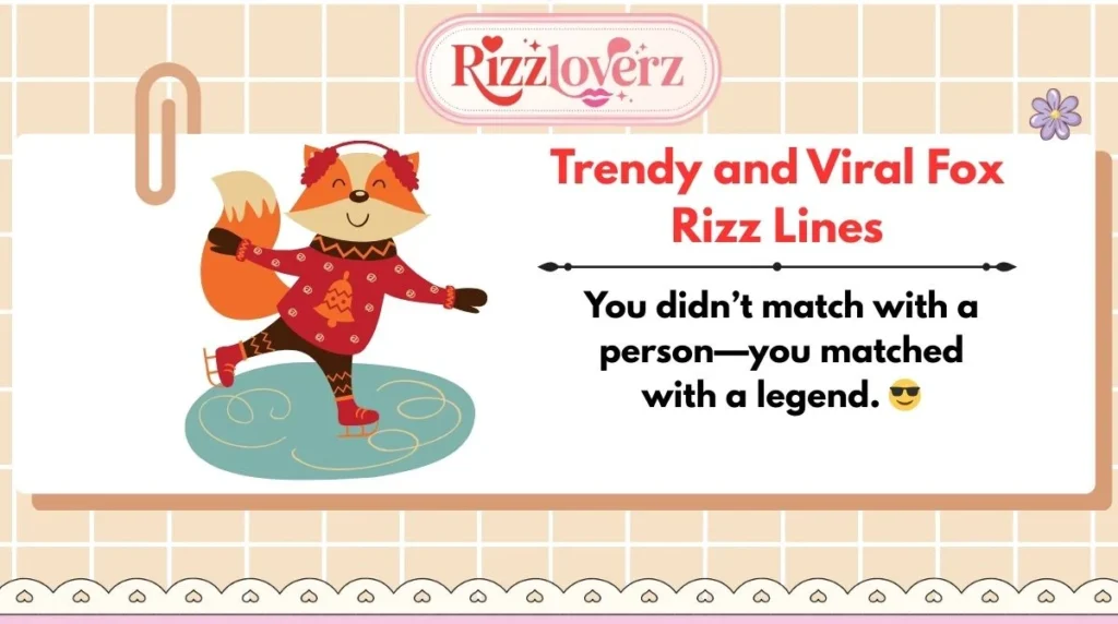 Trendy and Viral Fox Rizz Lines