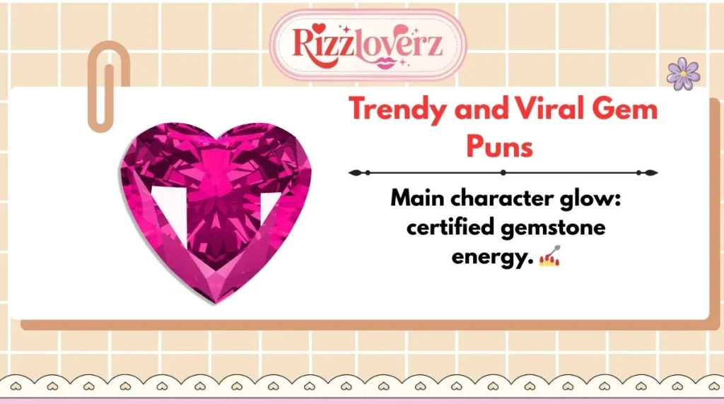 Trendy and Viral Gem Puns