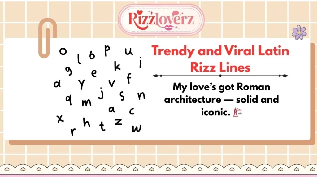 Trendy and Viral Latin Rizz Lines