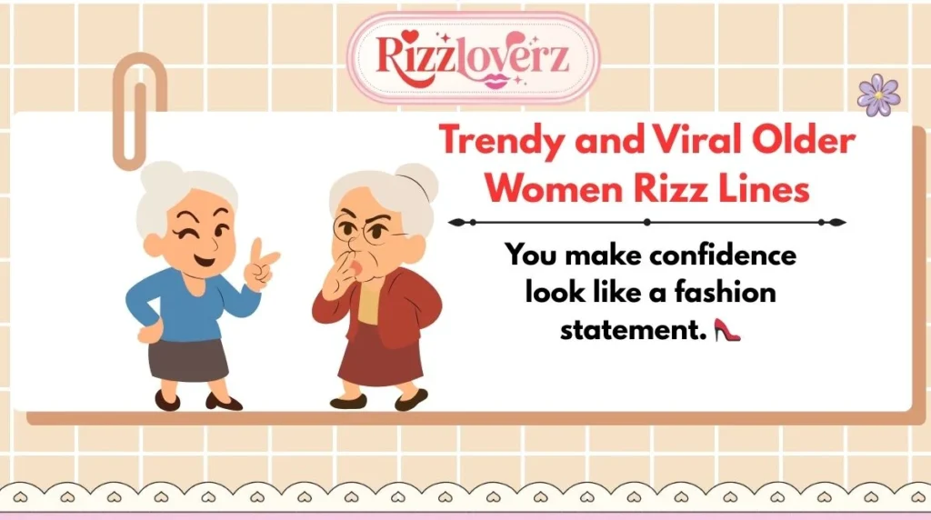 Trendy and Viral Older Women Rizz Lines