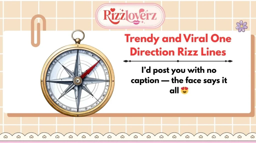 Trendy and Viral One Direction Rizz Lines