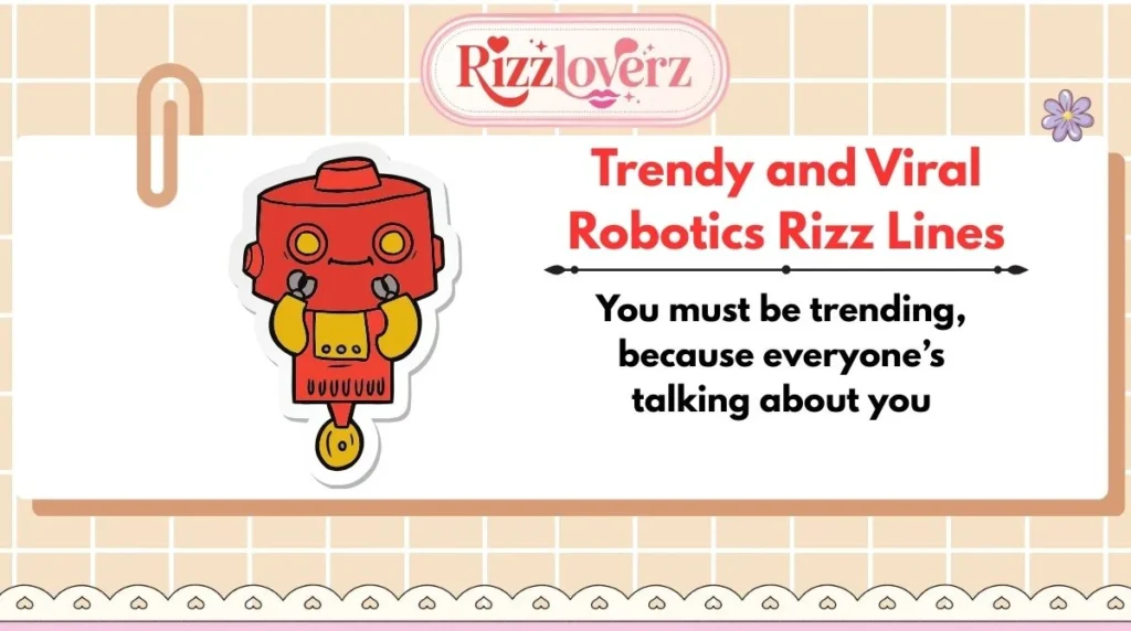 Trendy and Viral Robotics Rizz Lines