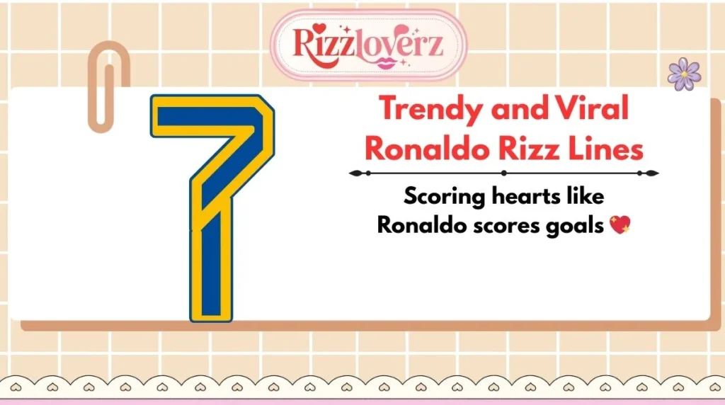 Trendy and Viral Ronaldo Rizz Lines