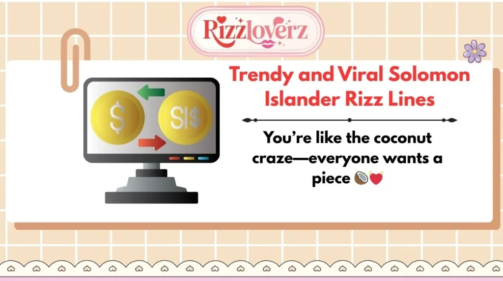Trendy and Viral Solomon Islander Rizz Lines