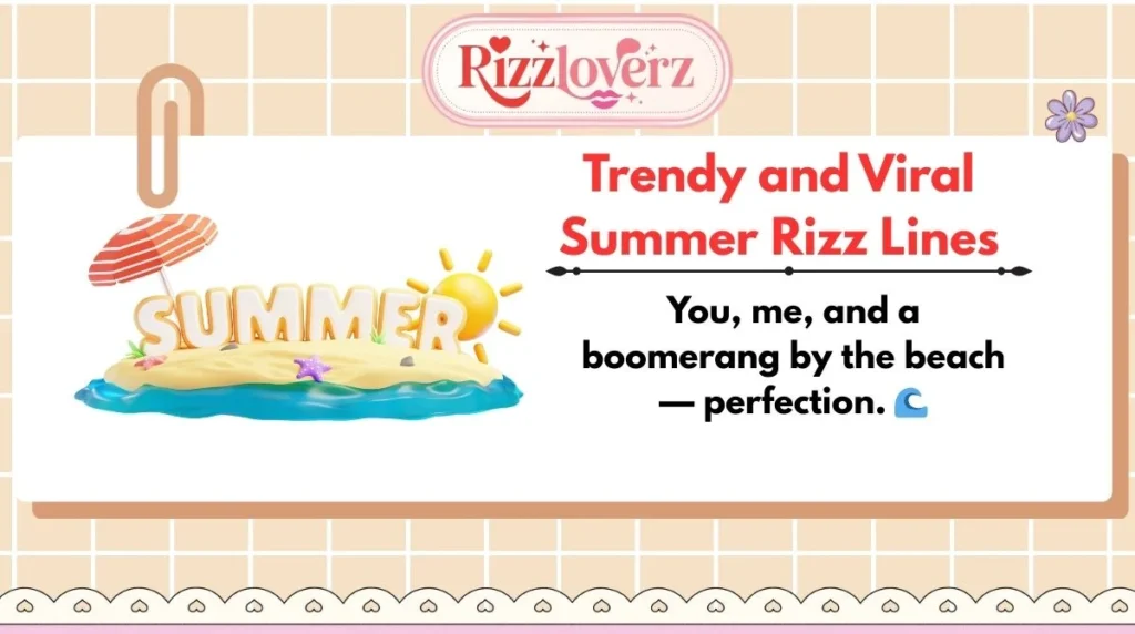 Trendy and Viral Summer Rizz Lines