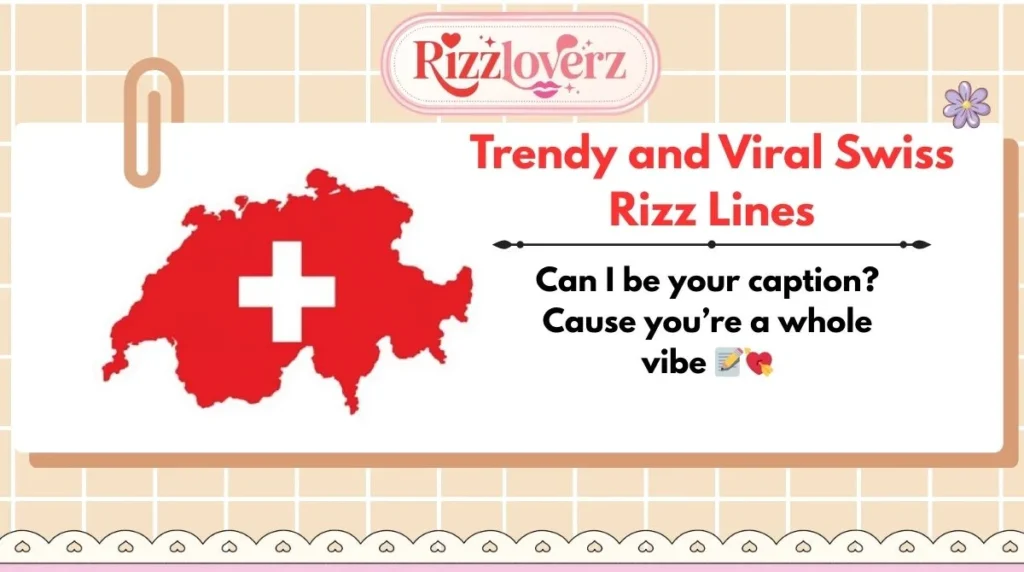 Trendy and Viral Swiss Rizz Lines
