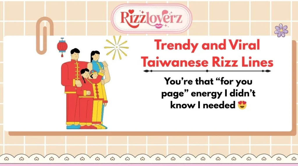 Trendy and Viral Taiwanese Rizz Lines