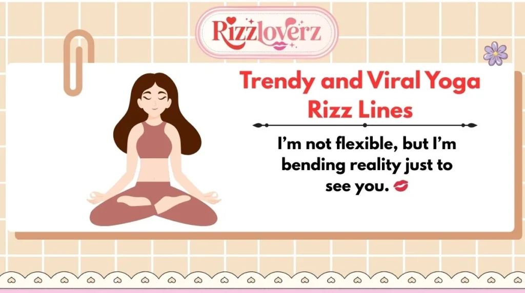 Trendy and Viral Yoga Rizz Lines